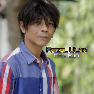 Faizal Ulka - CInta Suci