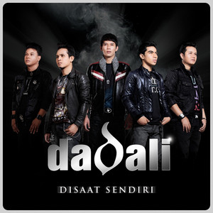 Dadali - Di Saat Sendiri
