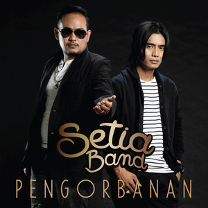 Setia Band - Pengorbanan