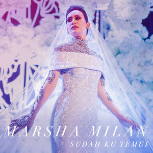 Marsha Milan Londoh - Sudah Ku Temui