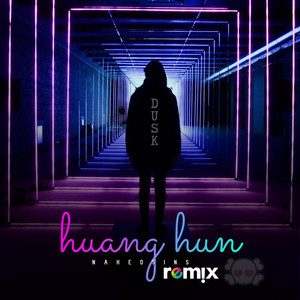 Nakedsins - Huang Hun (Remix)