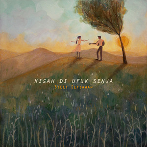 Billy Setiawan - Kisah di Ufuk Senja