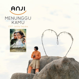 Anji - Menunggu Kamu - From "Jelita Sejuba" soundtrack