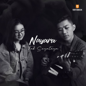 Nayara - Tak Senyatanya