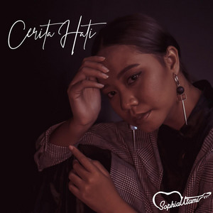 Sophia Utami - Cerita Hati