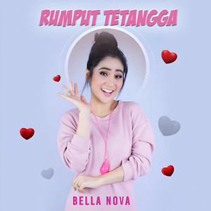 Bella Nova - Rumput Tetangga