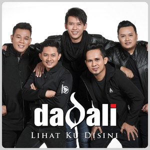Dadali - Lihat Ku Disini