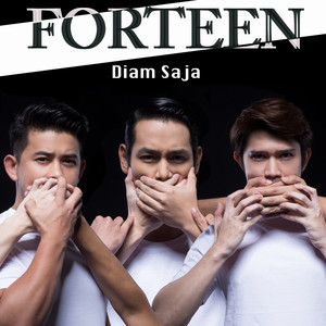 Forteen - Diam Saja
