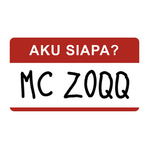 MC ZOQQ - Aku Siapa?