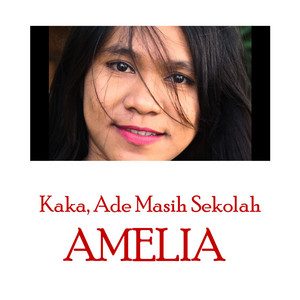 AMELIA - Kaka Ade Masih Sekolah