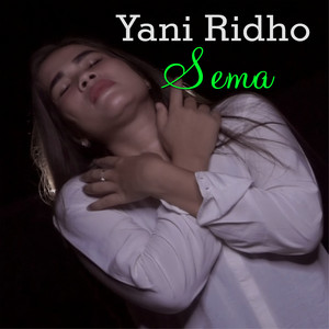 Yani Ridho - Sema