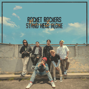 Rocket Rockers, Stand Here Alone - Maha Benar