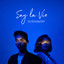Doci, Devinta Trista - Say La Vie (with Devinta Trista)