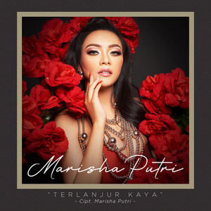 Marisha Putri - Terlanjur Kaya
