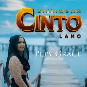 Pepy Grace - Bayangan Cinto Lamo