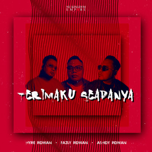 Ashidy Ridwan, Fazly Ridwan, Hyrie Ridwan - Terimaku Seadanya
