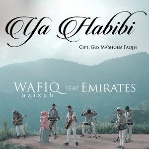 Wafiq Azizah, Emirates - Ya Habibi
