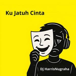 DJ HarrisNugraha - Ku Jatuh Cinta