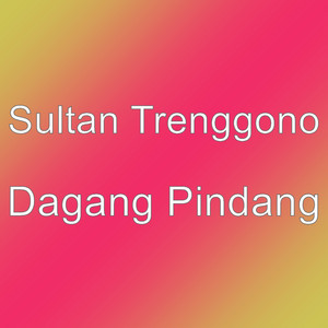 Sultan Trenggono - Dagang Pindang