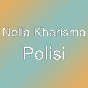 Nella Kharisma - Polisi