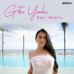 Gita Youbi - Beri Waktu