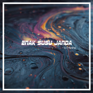 DJ Haning - Enak Susu Janda