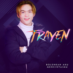 Trayen - Bolehkah Aku Mencintaimu