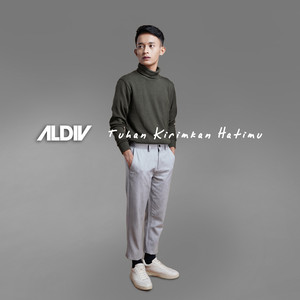 Aldiv - Tuhan Kirimkan Hatimu
