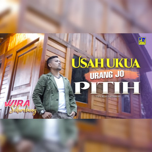 Wira Sikumbang - Usah Ukua Urang Jo Pitih