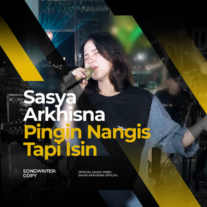 Sasya Arkhisna - Pengen Nangis Tapi Isin