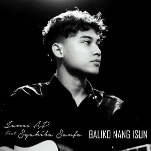 James AP, Syahiba Saufa - Baliko Nang Isun