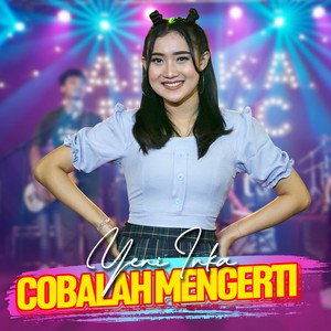 Yeni Inka - Cobalah Mengerti