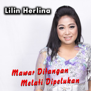 Lilin Herlina - Mawar Ditangan Melati Dipelukkan