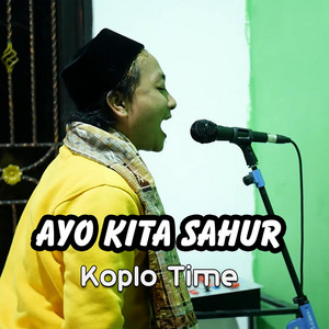 Koplo Time - Ayo Kita Sahur