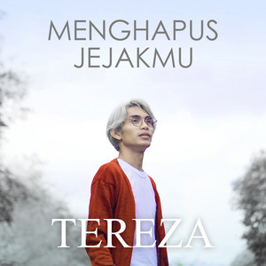 TEREZA - Menghapus Jejakmu