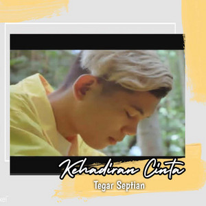 Tegar Septian - Kehadiran Cinta