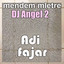 Adi fajar - mendem mletre - Dj Angel 2