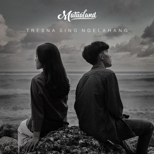 MatuaLand - Tresna Sing Ngelahang