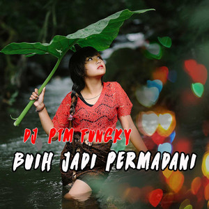Dj ptm fungky - buih jadi perbadani - Remix