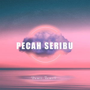 Dowii Tewell - Pecah Seribu - Remix
