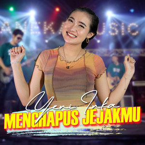 Yeni Inka - Menghapus Jejakmu
