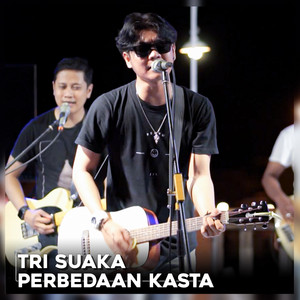 Tri Suaka - Perbedaan Kasta
