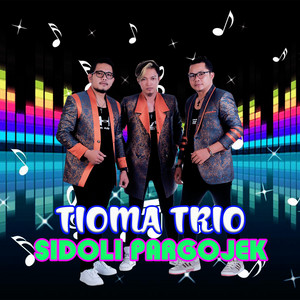 TIOMA TRIO - Sidoli Pargojek