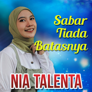 Nia Talenta - Sabar Tiada Batasnya
