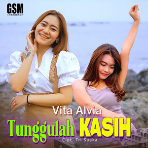Vita Alvia - Tunggulah Kasih