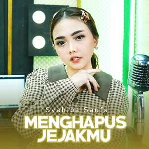 Syahiba Saufa - Menghapus Jejakmu