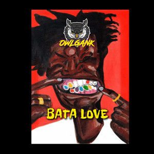 Owl Gank - Bata Love