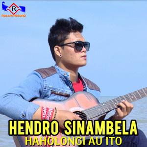 HENDRO SINAMBELA - HO DO SAUT DI AU