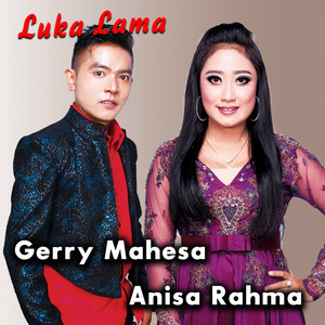 Gerry Mahesa, Anisa Rahma - Luka Lama