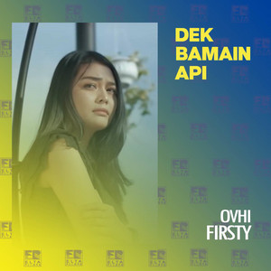 Ovhi Firsty - Dek Bamain Api